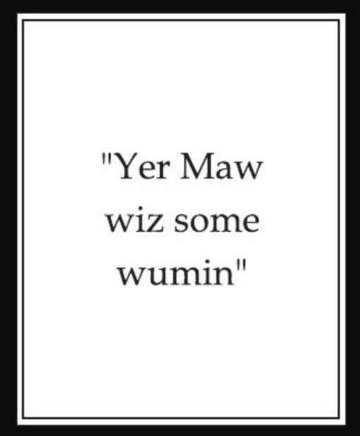 “Yer Maw Wiz Some Wumin” – Scottish Sympathy Card
